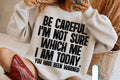 Be Careful Graphic Tee