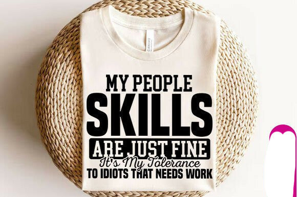 My People Skills are Just Fine Graphic Tee